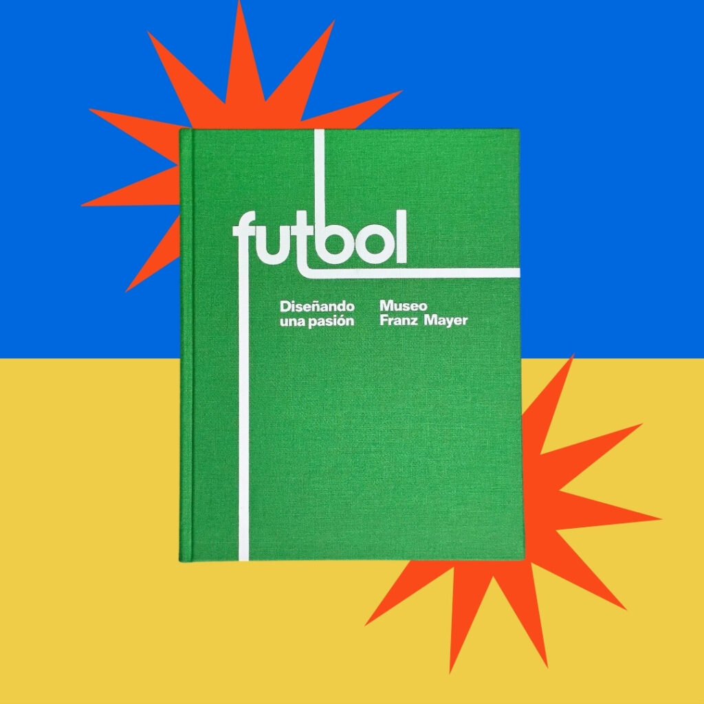 Futbol: Diseñando una pasión